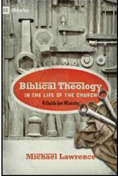 Cover of Biblical Theology in the Life of the Church by Michael Lawrence